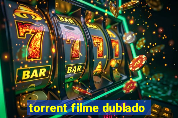 torrent filme dublado